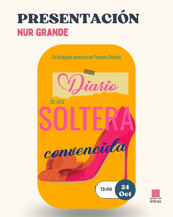 Presentación de Diario de una soltera convencida de Nur Grande en Amor en Letras